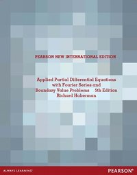 bokomslag Applied Partial Differential Equations with Fourier Series and Boundary Value Problems: Pearson New International Edition