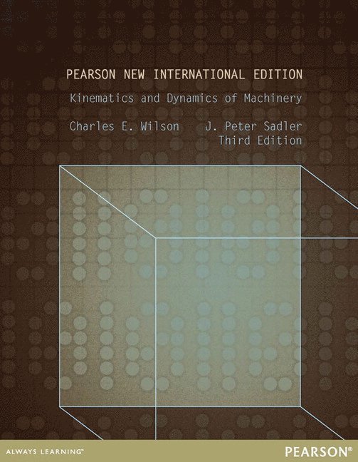Charles Wilson, J. Sadler - Kinematics and Dynamics of Machinery, Häftad