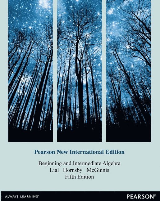 Margaret Lial, John Hornsby, Terry McGinnis - Beginning and Intermediate Algebra, Häftad
