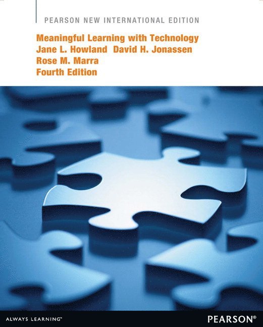 Jane Howland, David Jonassen, Rose Marra - Meaningful Learning with Technology, Häftad