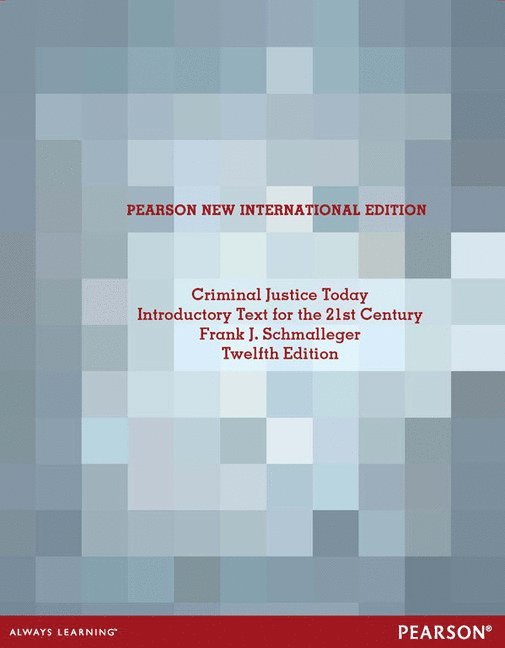 Criminal Justice Today: An Introductory Text for the 21st Century 1