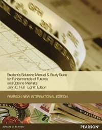 bokomslag Student Solutions Manual for Fundamentals of Futures and Options Markets
