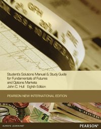 bokomslag Students Solutions Manual and Study Guide for Fundamentals of Futures and Options Markets