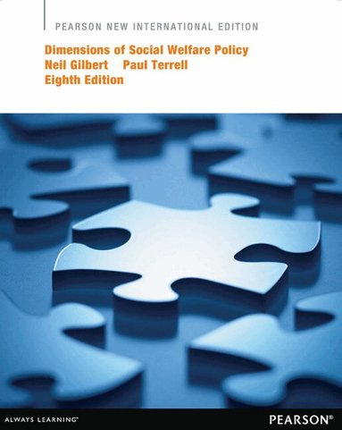Neil Gilbert, Paul Terrell - Dimensions of Social Welfare Policy, Häftad