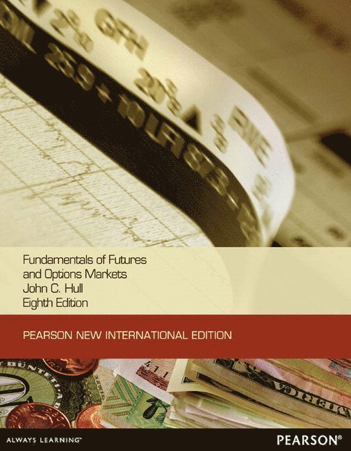 John Hull - Fundamentals of Futures and Options Markets, Häftad
