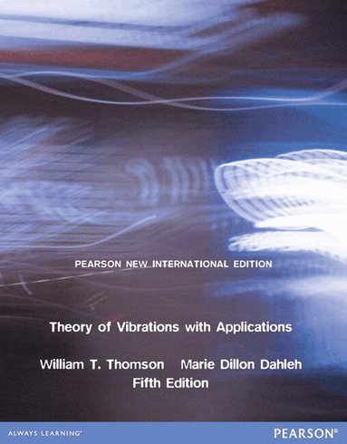 William Thomson, Marie Dillon Dahleh - Theory of Vibrations with Applications, Häftad