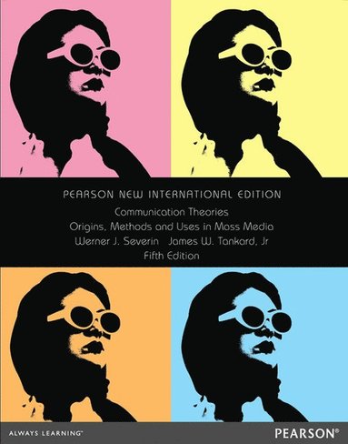 bokomslag Communication Theories: Origins, Methods and Uses in the Mass Media