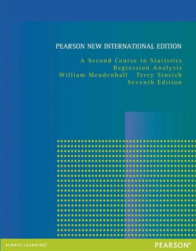 William Mendenhall, Terry Sincich - Second Course in Statistics, A: Regression Analysis, Häftad