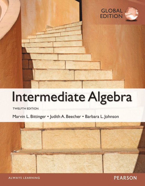 Marvin Bittinger, Judith Beecher, Barbara Johnson - Intermediate Algebra, Global Edition, Häftad