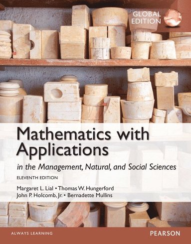 bokomslag Mathematics with Applications in the Management, Natural and Social Sciences, Global Edition