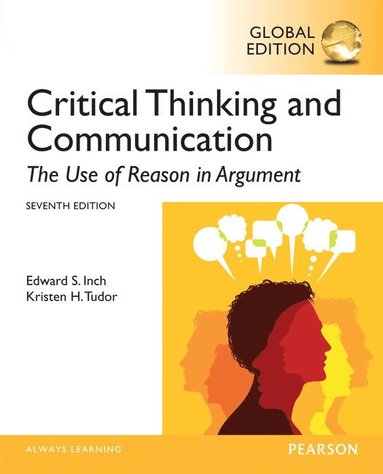 bokomslag Critical Thinking and Communication: The Use of Reason in Argument, Global Edition