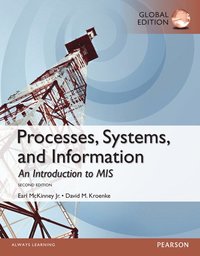 bokomslag Processes, Systems, and Information: An Introduction to MIS, Global Edition