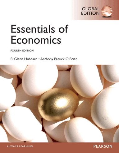 Glenn Hubbard, Anthony O'Brien - Essentials of Economics, Global Edition, Häftad