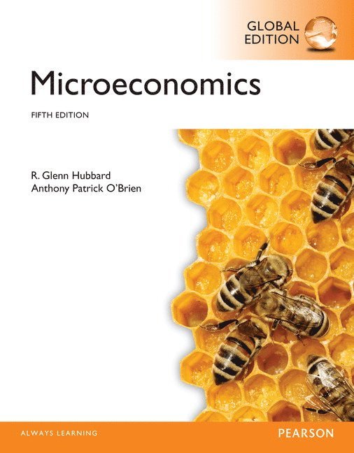Glenn Hubbard, Anthony O'Brien - Microeconomics, Global Edition, Häftad