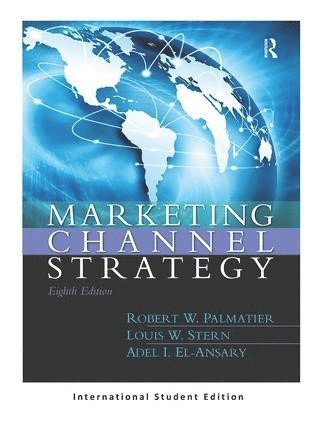 Marketing Channel Strategy, International Student Edition 1