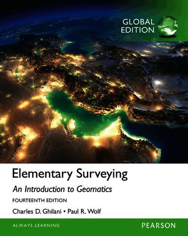 Charles Ghilani, Paul Wolf - Elementary Surveying, Global Edition, Häftad