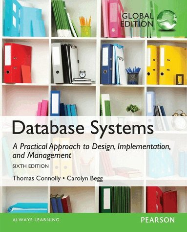 Thomas Connolly, Carolyn Begg - Database Systems: A Practical Approach to Design, Implementation, and Management, Global Edition, Häftad