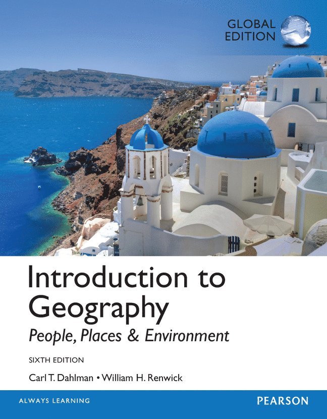 Carl Dahlman, William Renwick - Introduction to Geography: People, Places & Environment, Global Edition, Häftad