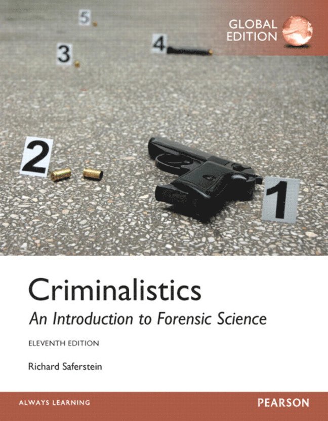 Criminalistics: An Introduction to Forensic Science, Global Edition 1