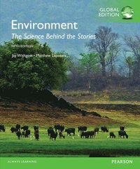 bokomslag Environment: The Science Behind the Stories, Global Edition  + Mastering EnvironmentalScience with Pearson eText