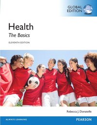 bokomslag Health: The Basics, Global Edition + Mastering Health with Pearson eText (Package)