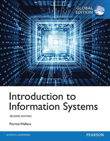 bokomslag Introduction to Information Systems, Global Edition