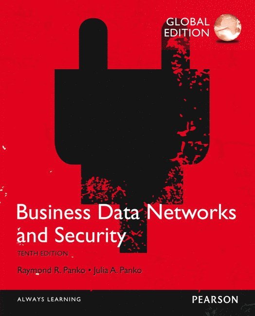 Business Data Networks and Security, Global Edition 1