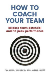 bokomslag How to Coach Your Team