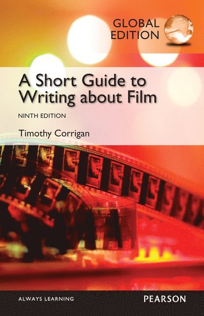 Timothy Corrigan - Short Guide to Writing about Film, Global Edition, Häftad