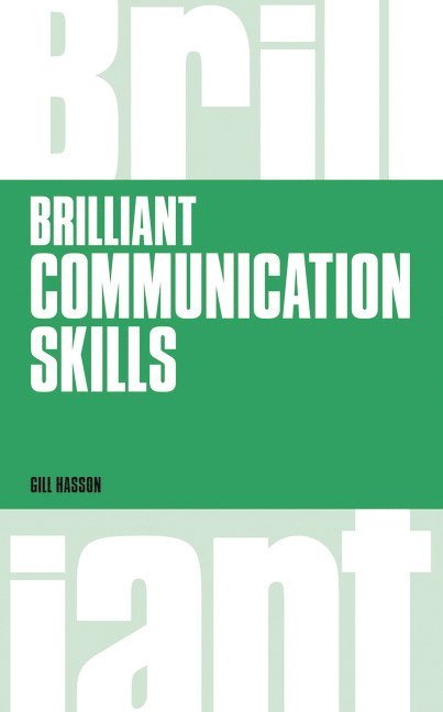 Gill Hasson - Brilliant Communication Skills, Häftad