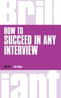 bokomslag How to Succeed in any Interview