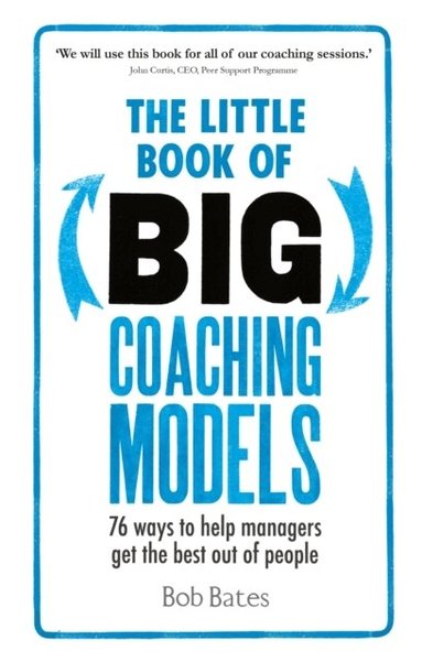 Bob Bates - The Little Book of Big Coaching Models, Häftad