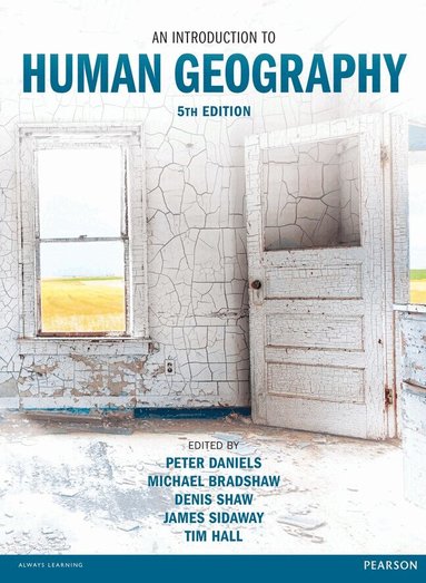 Peter Daniels, Michael Bradshaw, Denis Shaw, James Sidaway, Tim Hall - Introduction to Human Geography, An, Häftad