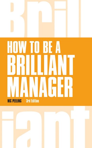 Nic Peeling - How to be a Brilliant Manager, Häftad
