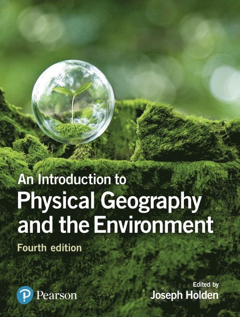 Introduction to Physical Geography and the Environment, An 1
