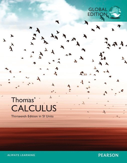 George Thomas, Maurice Weir, Joel Hass - Thomas' Calculus in SI Units, Häftad