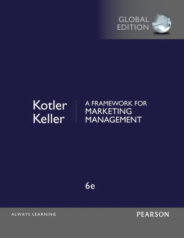 Framework for Marketing Management, A, Global Edition 1