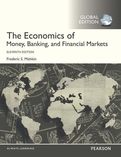 The Economics of Money, Banking and Financial Markets, OLP with eText, Global Edition 1