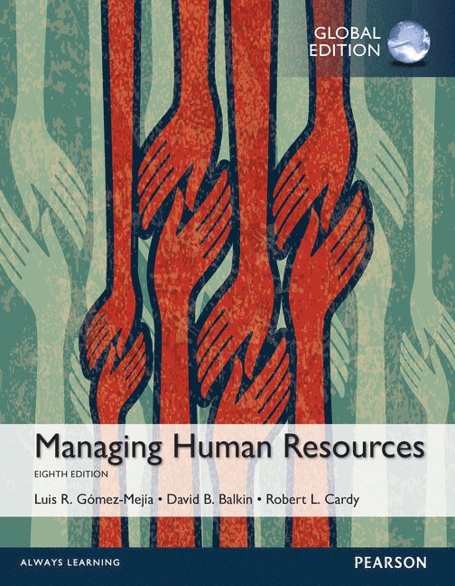 Luis Gomez-Mejia, David Balkin, Robert Cardy - Managing Human Resources, Global Edition, Häftad