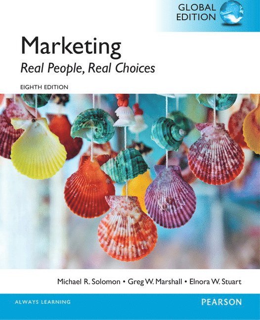 Marketing: Real People, Real Choices, OLP with eText, Global Edition 1