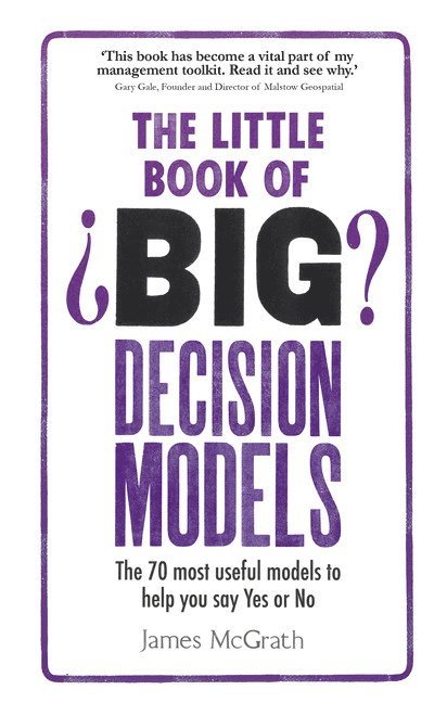 Little Book of Big Decision Models, The 1