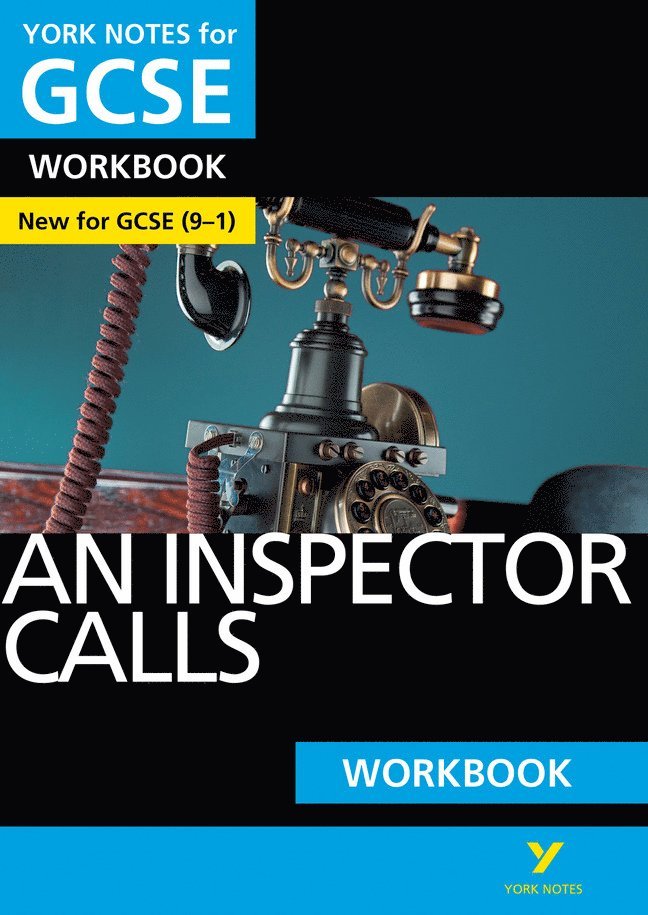 An Inspector Calls: York Notes for GCSE Workbook the ideal way to catch up, test your knowledge and feel ready for and 2023 and 2024 exams and assessments 1