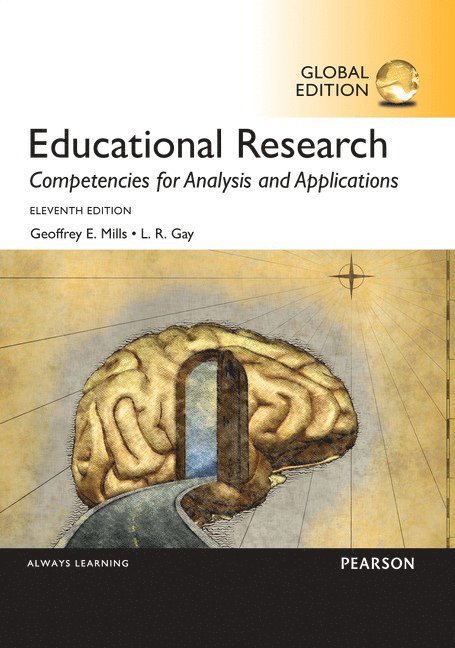 Educational Research: Competencies for Analysis and Applications, Global Edition 1