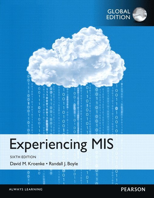 Experiencing MIS, OLP with eText, Global Edition 1
