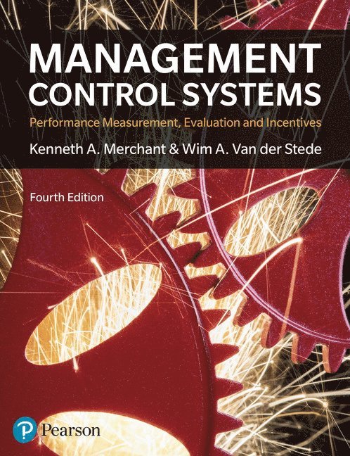 Kenneth Merchant, Wim Van der Stede, Wim van der Stede - Management Control Systems, Häftad