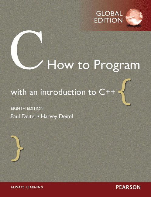 Paul Deitel, Harvey Deitel - C How to Program, Global Edition, Häftad