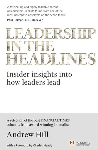 Andrew Hill - Leadership in the Headlines, Häftad