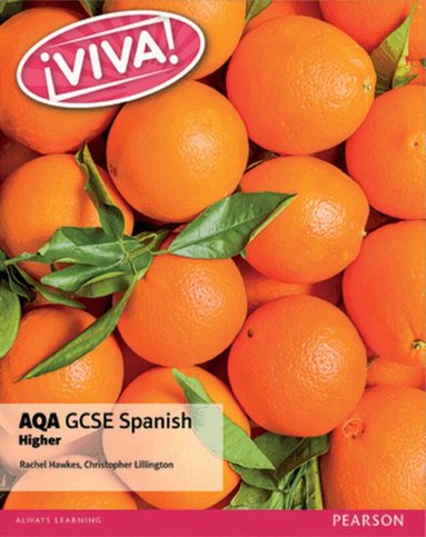 Rachel Hawkes, Christopher Lillington - Viva! AQA GCSE Spanish Higher Student Book, Häftad