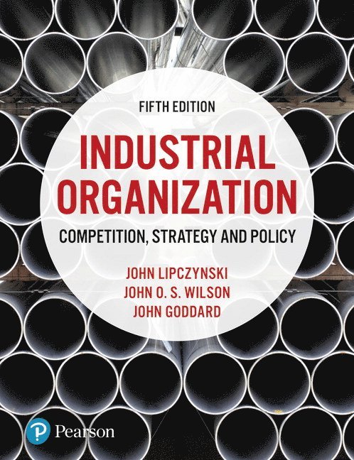 John Lipczynski, John Goddard, John Wilson - Industrial Organization, Häftad