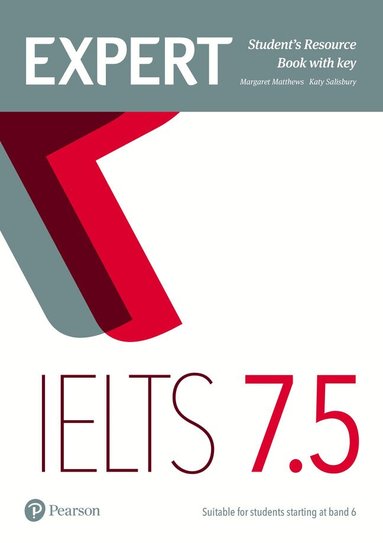 Margaret Matthews, Katy Salisbury - Expert IELTS 7.5 Student's Resource Book with Key, Häftad